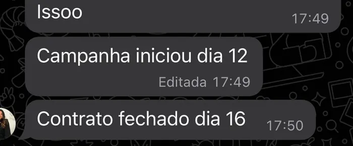 Print de WhatsApp: campanha iniciou dia 12, contrato fechado dia 16